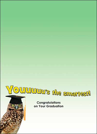 Graduation Card Whooooos the smartest Youuuuus the smartest