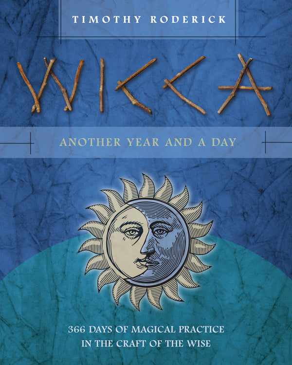 Wicca Another Year and a Day by Timothy Roderick