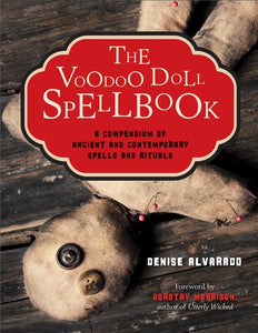 Voodoo Doll Spellbook by Denise Alvarado
