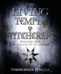 Living Temple of Witchcraft Volume One By Christopher Penczak