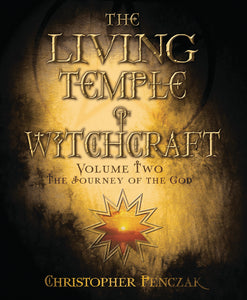 Living Temple of Witchcraft Volume Two By Christopher Penczak