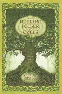 Healing Power of Trees by Sharlyn Hidalgo
