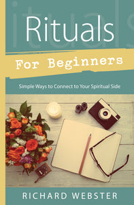 Rituals for Beginners by Richard Webster