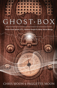 Ghost Box By Chris Moon & Paulette Moon