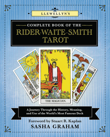 Llewellyns Complete Book of the Rider Waite Smith Tarot  By Sasha Graham