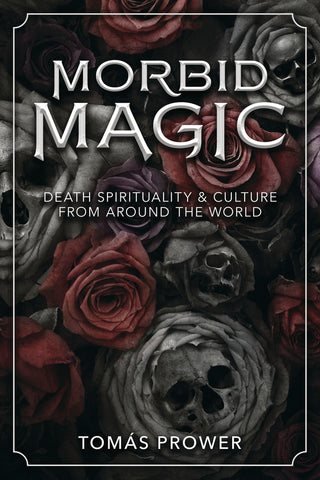 Morbid Magic By Tomás Prower