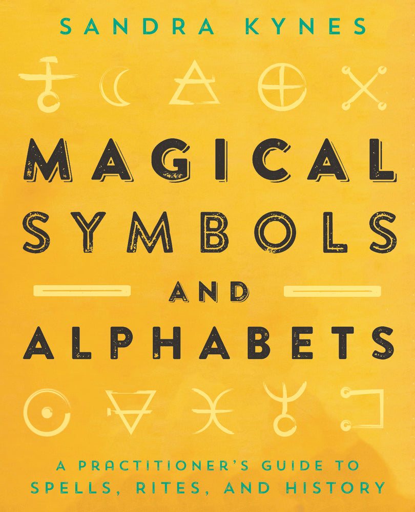 Magical Symbols and Alphabets By Sandra Kynes
