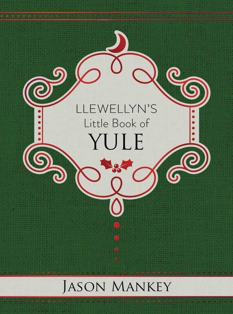 Llewellyns Little Book of Yule By Jason Mankey