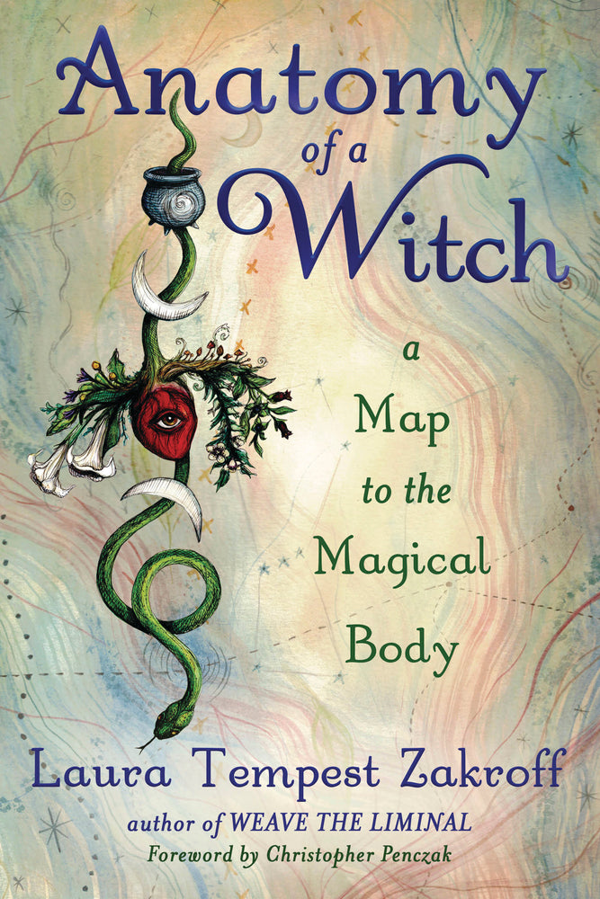 Anatomy of a Witch by Laura Tempest Zakroff & Christopher Penczak