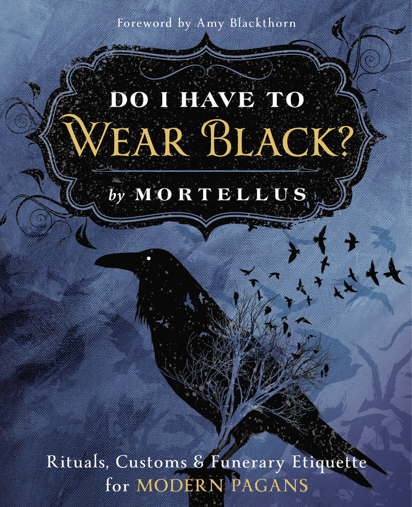 Do I Have to Wear Black  By Mortellus