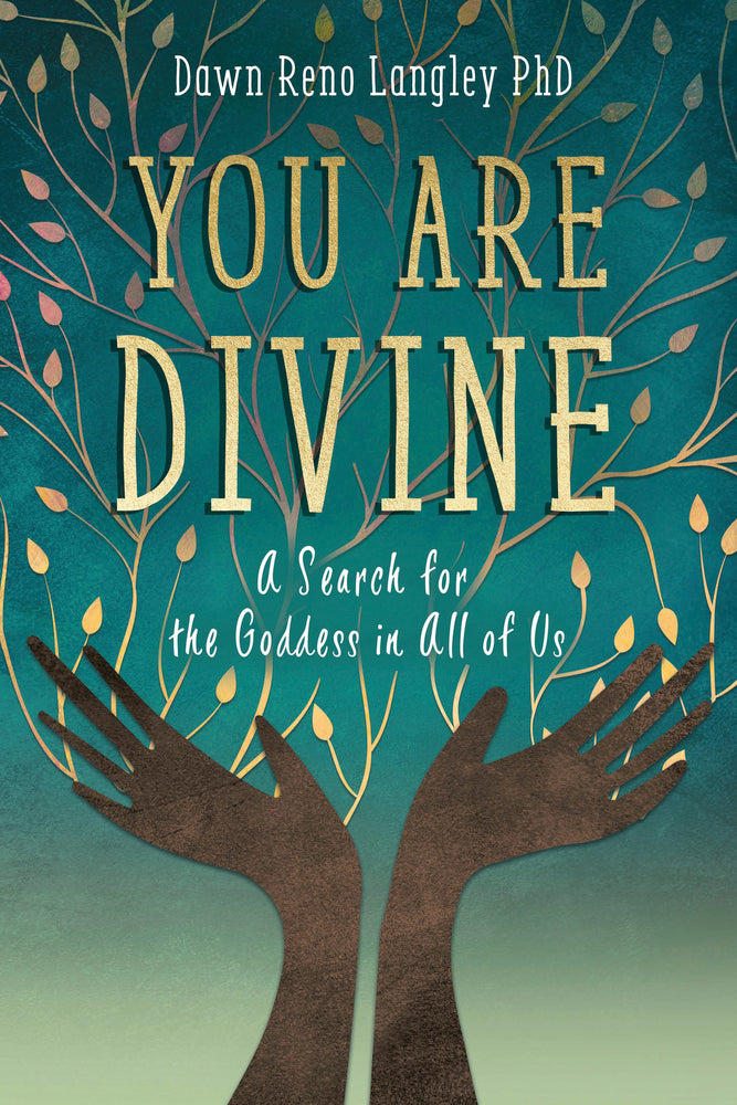 You Are Divine by Dawn Reno Langley PhD