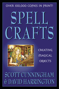 Spell Crafts by Scott Cunningham & David Harrington