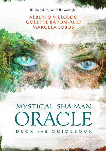 Mystical Shaman Oracle Cards by Alberto Villoldo & Colette Baron Reid & Marcela Lobos