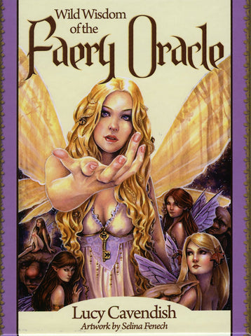 Wild Wisdom of the Faery Oracle by Lucy Cavendish & Selina Fenech Illustrator
