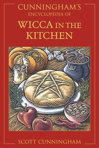 Cunninghams Encyclopedia of Wicca in the Kitchen By Scott Cunningham