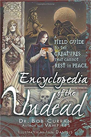 Encyclopedia of the Undead by Bob Curran