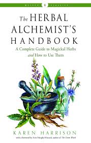 Herbal Alchemists Handbook by Karen Harrison