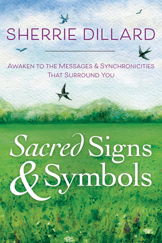 Sacred Signs & Symbols by Sherrie Dillard