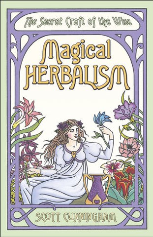 Secret Craft of the Wise Magical Herbalism By Scott Cunningham