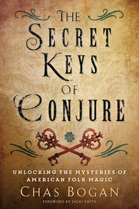 Secret Keys of Conjure By Chas Bogan