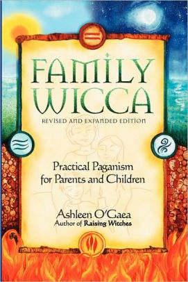 Family Wicca Book By Ashleen O'Gaea