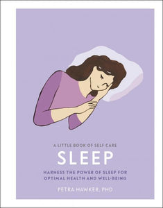 Little Book of Self Care Sleep By Petra Hawker