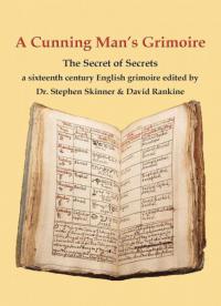 Cunning Mans Grimoire The Secret Of Secrets By Stephen Skinner