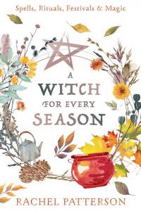 Witch For Every Season by Rachel Patterson