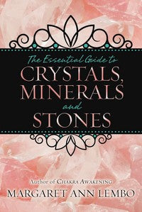 Essential Guide to Crystals Minerals and Stones By Margaret Ann Lembo