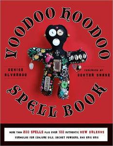 Voodoo Hoodoo Spellbook by Denise Alvarado